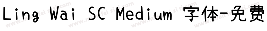 Ling Wai SC Medium 字体字体转换